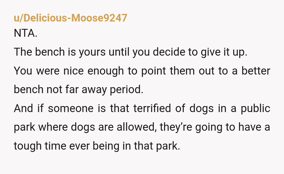 u/johjo_has_opinions
NTA if this person is genuinely that afraid of dogs, they need to alter their own behavior, not require others to do so.