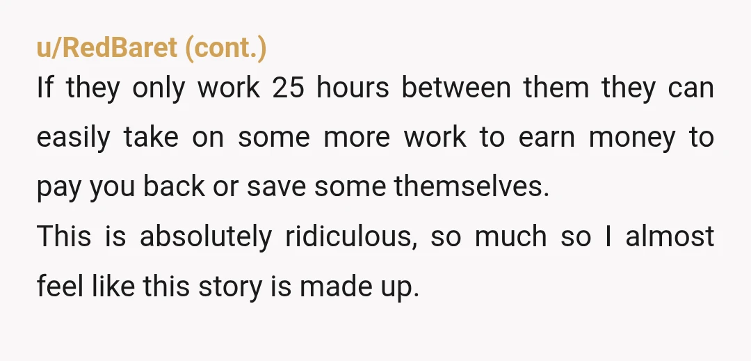 u/OrganicAfternoon0903 NTA, you didn't blow up your friend's marriage, she did that to herself by lying to you and her husband. You cannot work 25 hours total and expect to...