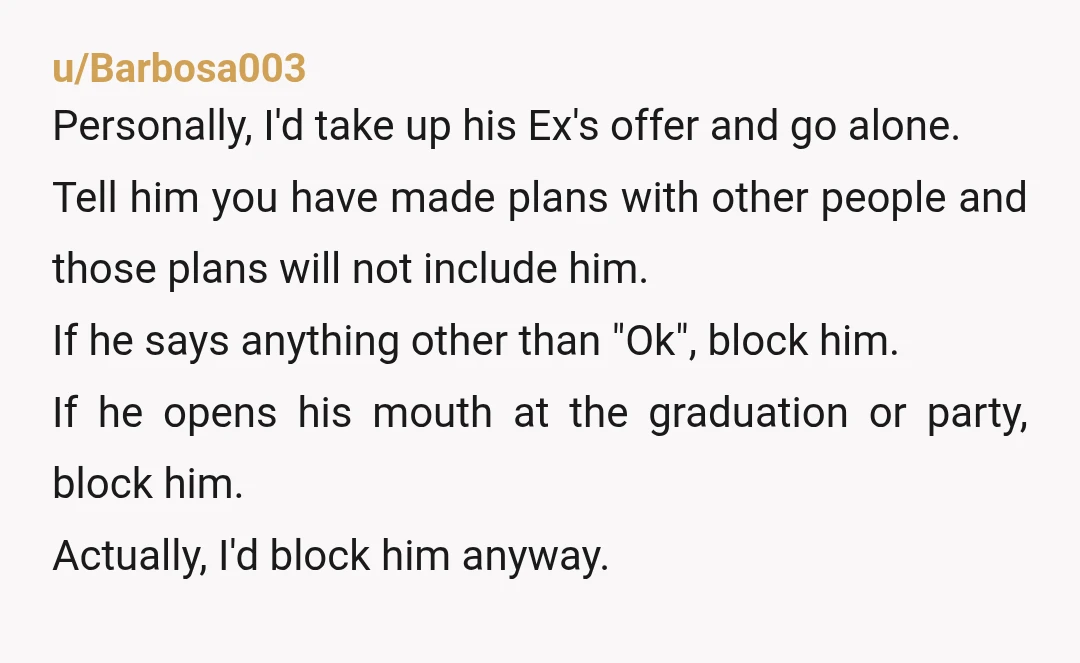 u/Retireddogmom19 At the risk of sounding harsh, stop being a doormat. You don’t owe this jerk an explanation or excuse. Just tell him no. If he persists, repeat it. You’ll...