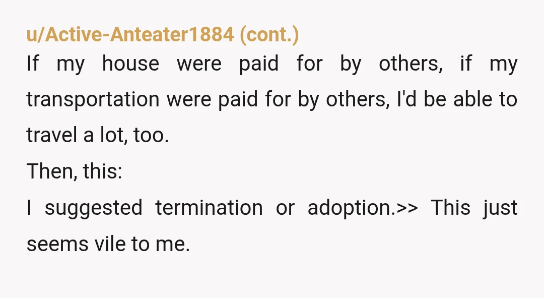 u/thechaoticstorm ESH With friends like that, who needs enemies? "She is now telling mutual friends an exaggerated story about how I am said she should have got rid of her...