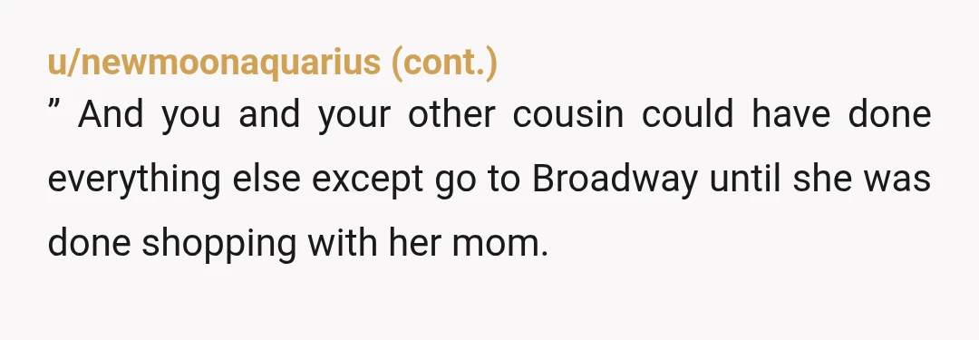 u/Comfortable-Web3177 She’s probably upset that she spent the morning going to normal places with her mom that she could care less about while wanting to go do what you all...
