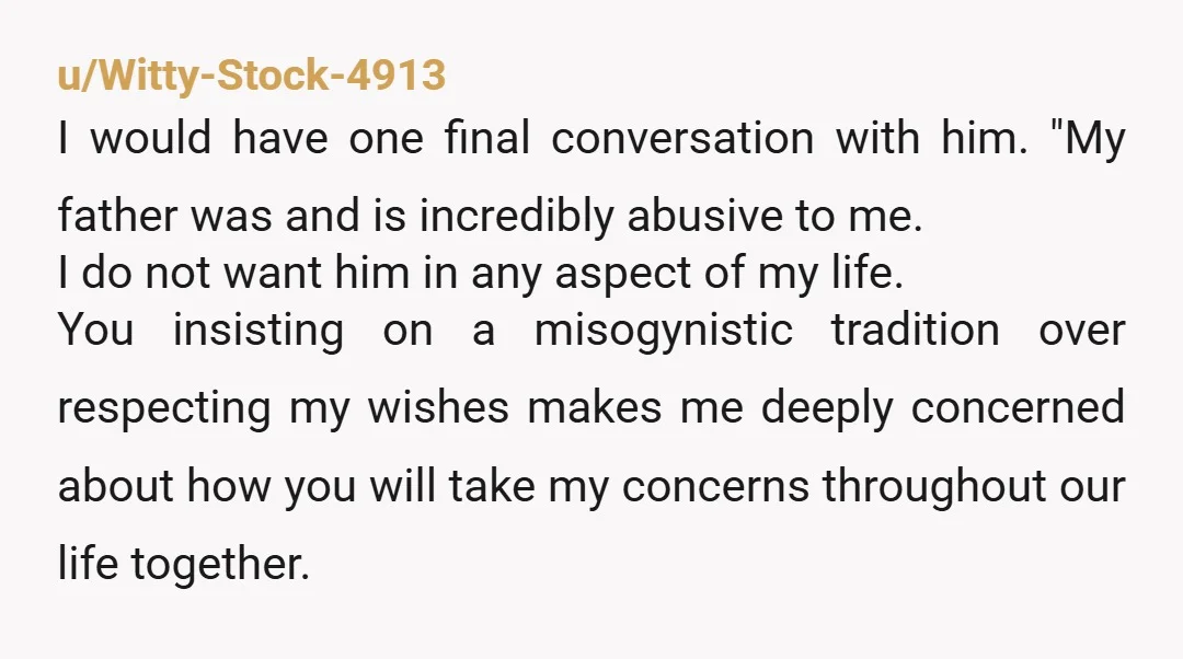 u/Witty-Stock-4913 I would have one final conversation with him. "My father was and is incredibly abusive to me. I do not want him in any aspect of my life. You...
