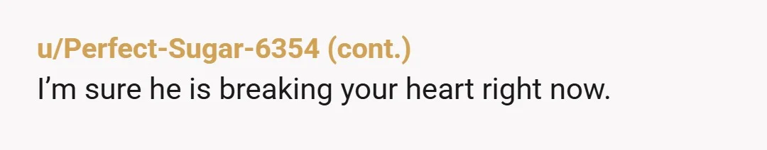 u/CuriousTiktaalik You do not need to be patient with someone who says he is leaving you (homeless??) two days after saying he wants to marry you. You can be exactly...