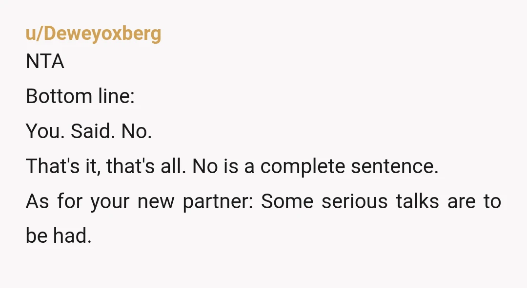 u/TSIDATSI Your wife is punishing you for doing what any adult in your circumstances would have done. I am curious as to how many times your wife has been married....