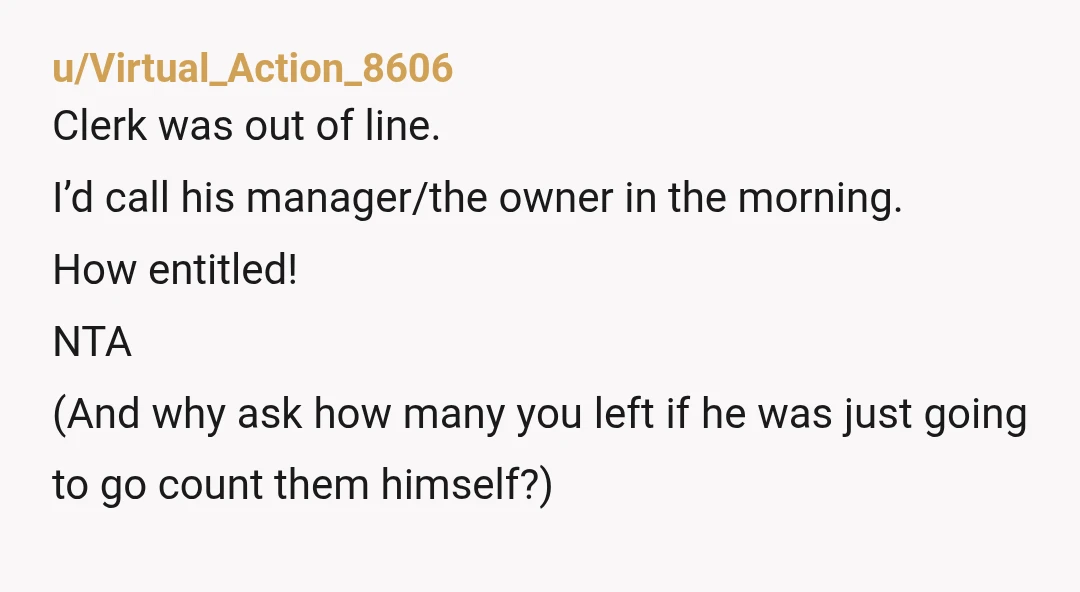 u/Anxious-Routine-5526
You weren't taking from his personal stash, you were purchasing from the public supply and left some for others.
NTA.