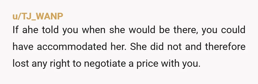 u/mamaof3rn
Nope. NTA.
Like at all... First come with cash in hand, first serve and sold. She's just pissy it didn't turn out the way she wanted.
She's the AH
