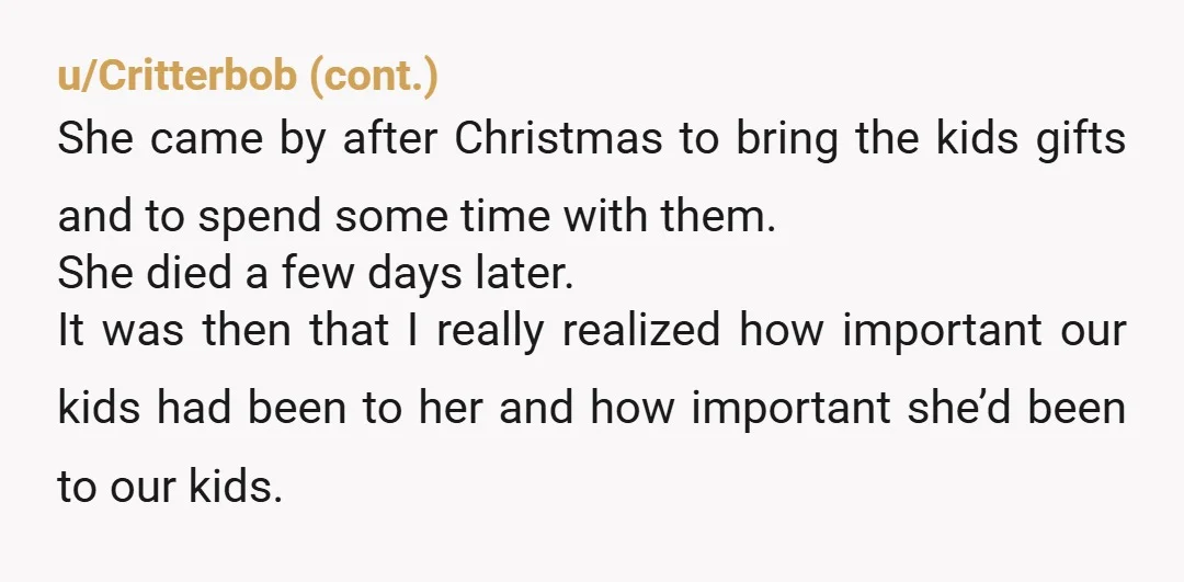 u/ChocolateSnowflake You’re not being unreasonable but this honestly sounds like knowing you’re a young single mum who’s also working full time she’s trying to be there for you as a...
