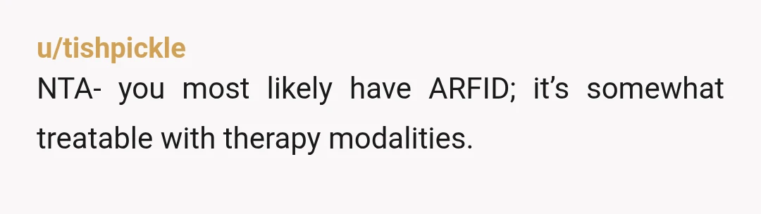 u/redroverose how old are you? because you absolutely need to be in therapy for this. whatever this is. ESH