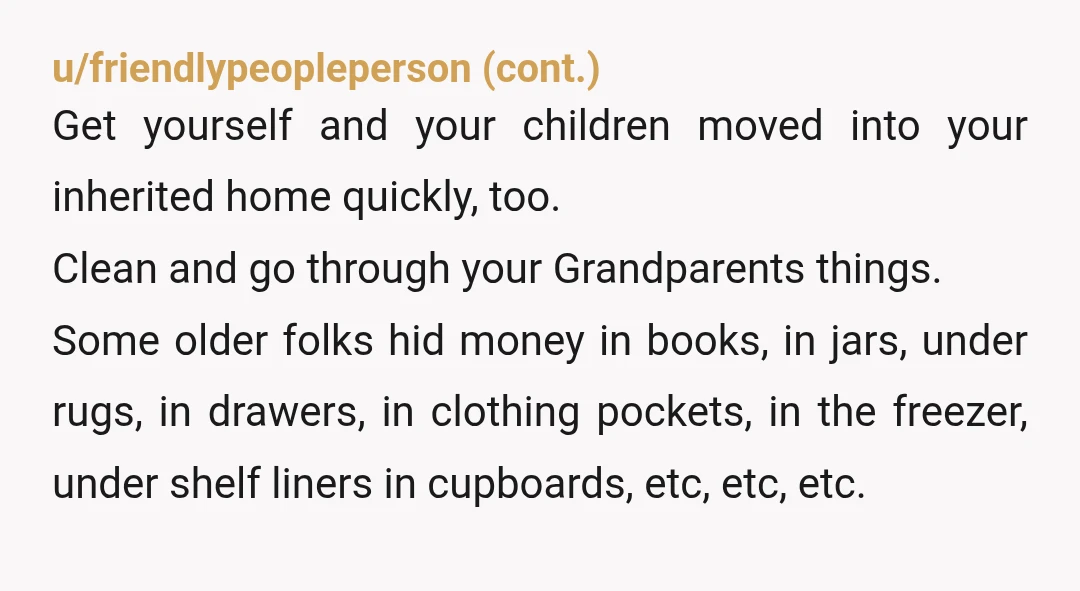 u/OldPolishProverb If your grandfather had wanted them to have anything he would have specified that in the will. You are under no obligation to sell or redistribute anything. They received...