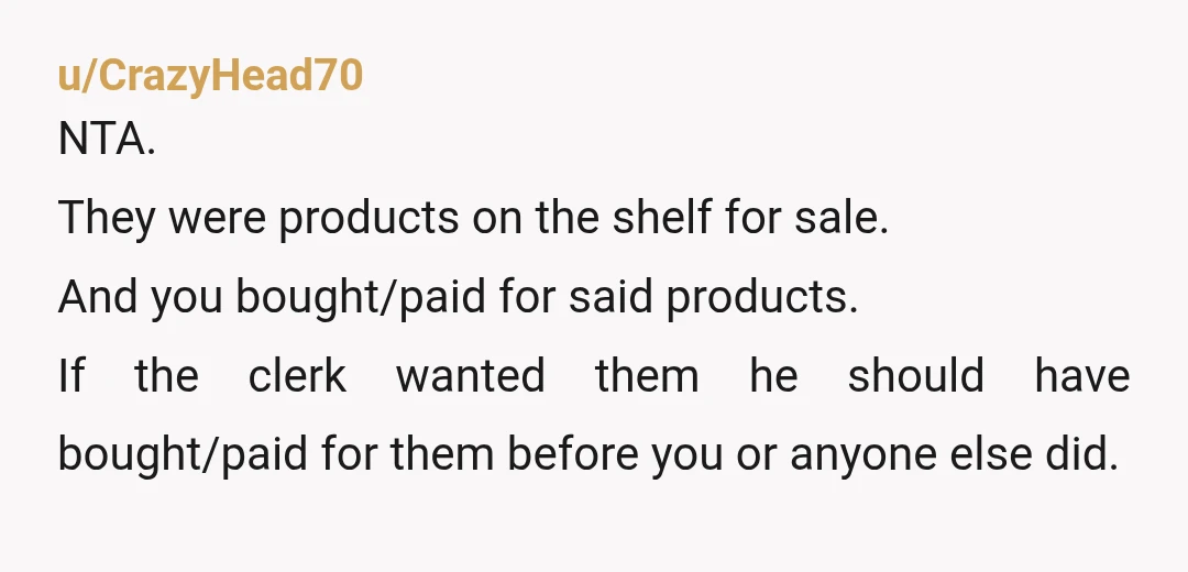 u/MrsSEM84 NTA But that cashier sure was! If I were you I would have reported him to management there and then, but you can still go back and do that....