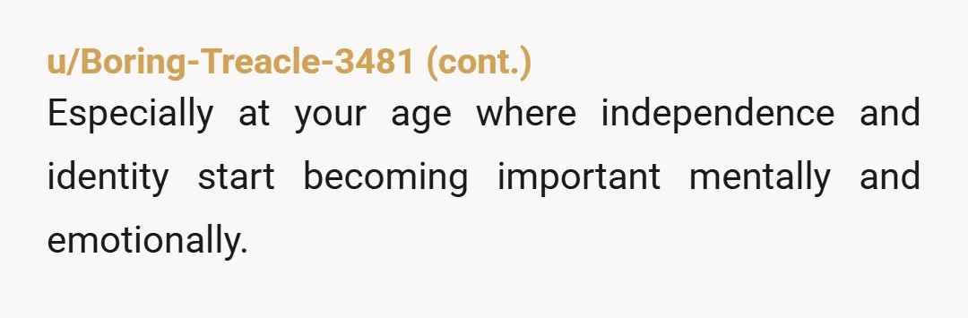 u/Inevitable_Entry6518 NTA. I lived quite in the same conditions in my childhood and I hated it really badly. I still cringe at a memory that sometimes guests came over while...
