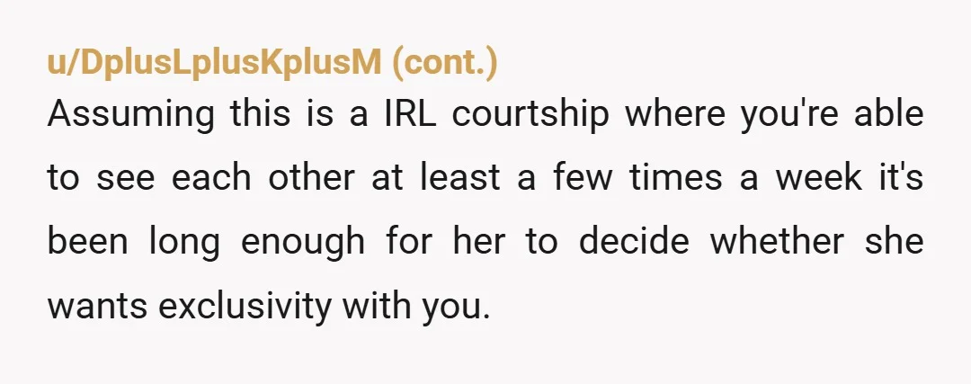 u/BaCool777 6 months is definitely enough time to know.  DO NOT ASK HER AGAIN She will see you as pathetic and needy (which you would be tbh). If you truly...