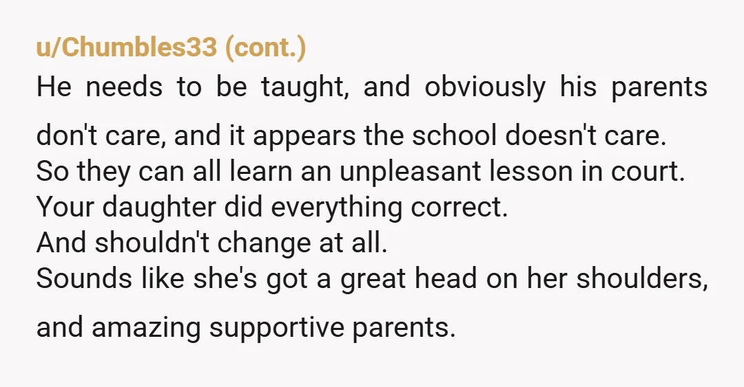 u/Diekiedikker Great parenting 👍🏻  It is important that she knows she can defend herself Too often girls (and probably boys to) are told to let things be. Don't be difficult....