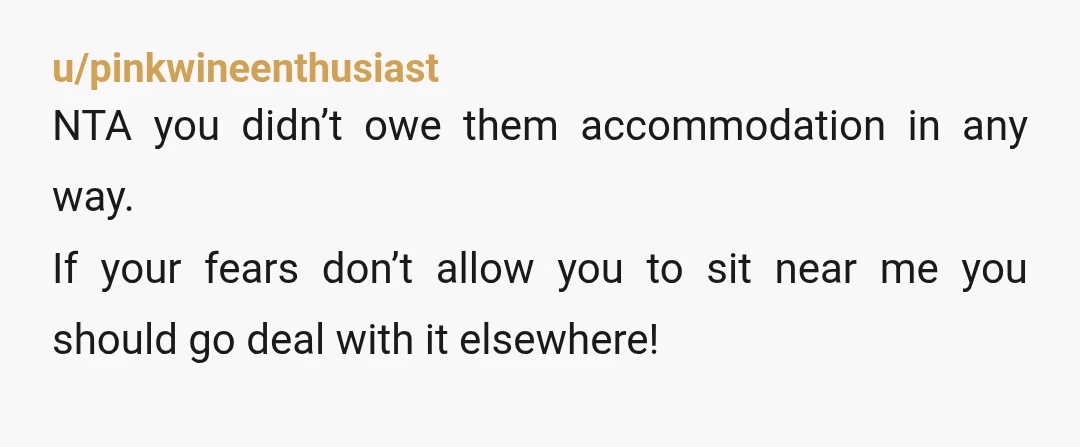 u/goatmom5 NTA if you were in an area that allows off-lead for your pup. Definitely not for keeping the bench. As for her phobia, that is for the person to...