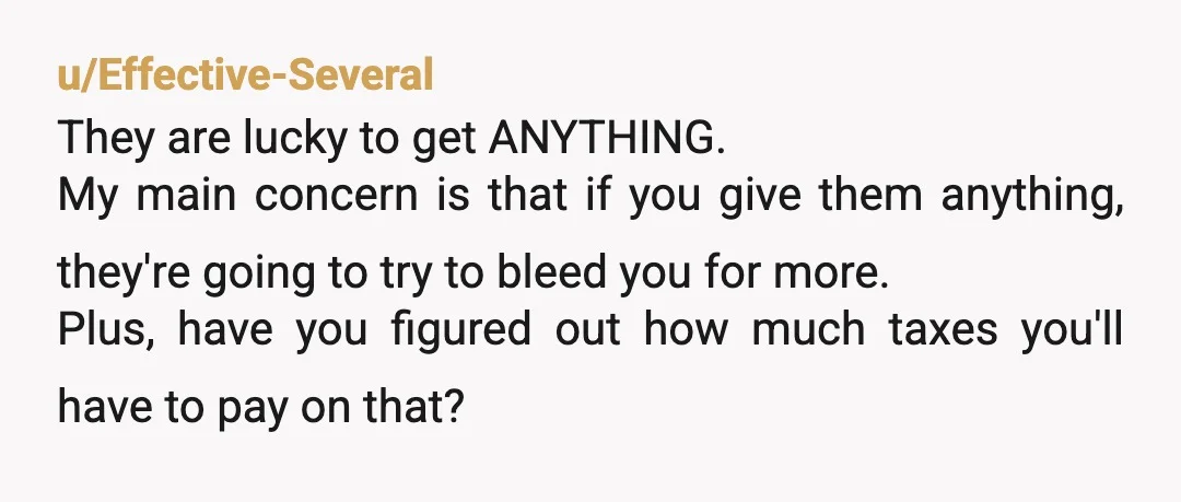 u/happyrunnergirlie
Im a similar age to your parents.
750k is very generous and thoughtful!
You are not obligated to give them anything.
Enjoy and invest!