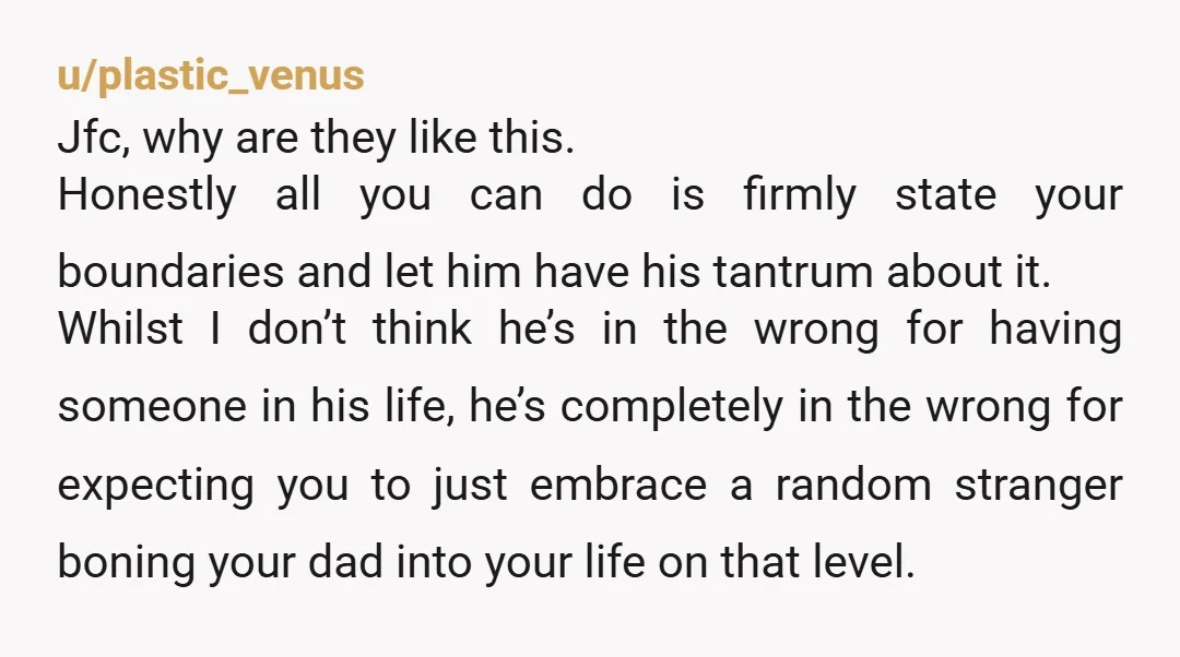 u/plastic_venus Jfc, why are they like this. Honestly all you can do is firmly state your boundaries and let him have his tantrum about it. Whilst I don’t think he’s...