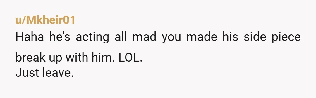 u/Spare_Ad_9657
The audacity! He’s cheating on you and is mad that you outed him to his potential dates?! 😂😂😂