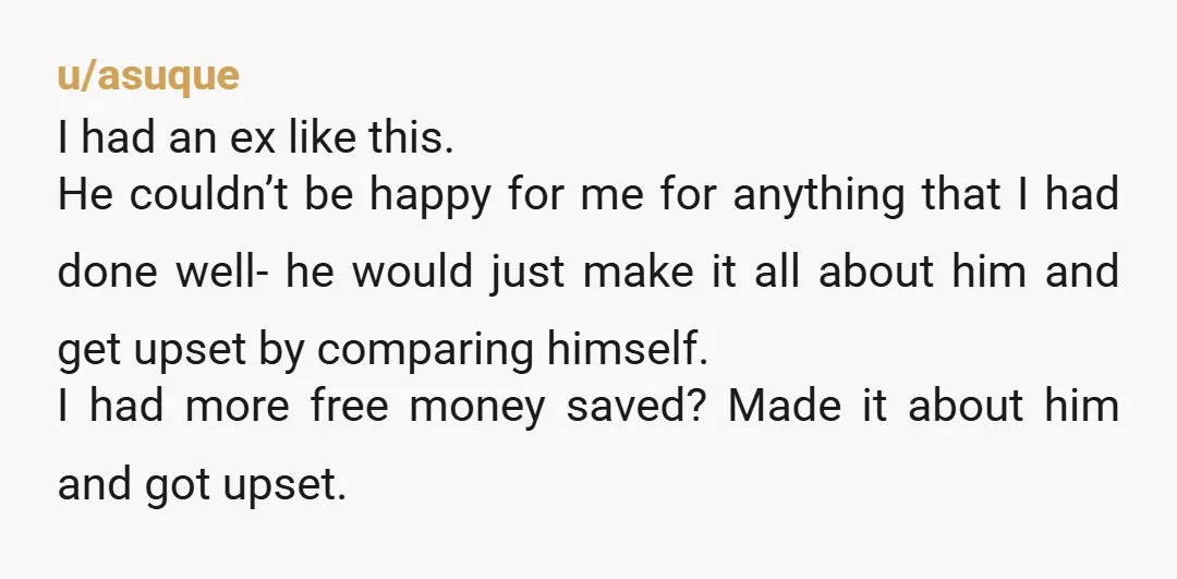 u/ht010101 It's not your job to make him feel better and likely any attempts to do so will make him feel smaller. He doesn't realize he's upset with himself, not...