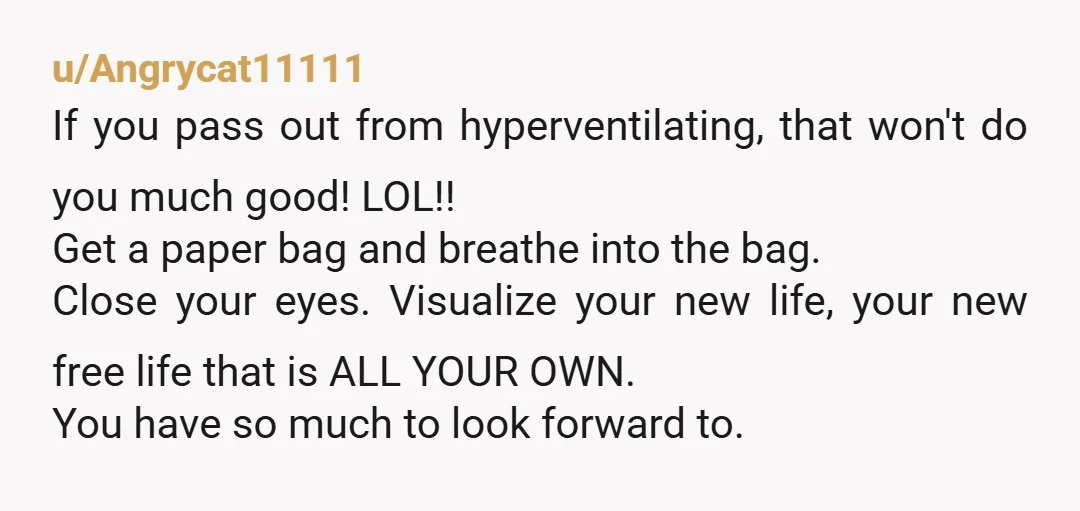 u/PupperPuppet Oh my God, you managed to arrange ongoing therapy and a move under the radar. You are so on top of this it's not even funny. Whatever happens, remember...