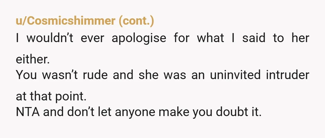 u/False-Bandicoot-6813
NTA I can’t imagine the panic you felt.
Another intrusive mil.
Have DH tell her she can come over when invited.