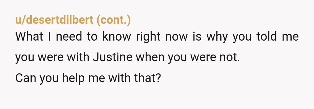 u/sharkweekiseveryweek Al you guys making up lies for OP, nah he’s gotta be straight forward. You don’t get to get the answer to a lie with more lies. Marriage should’ve...