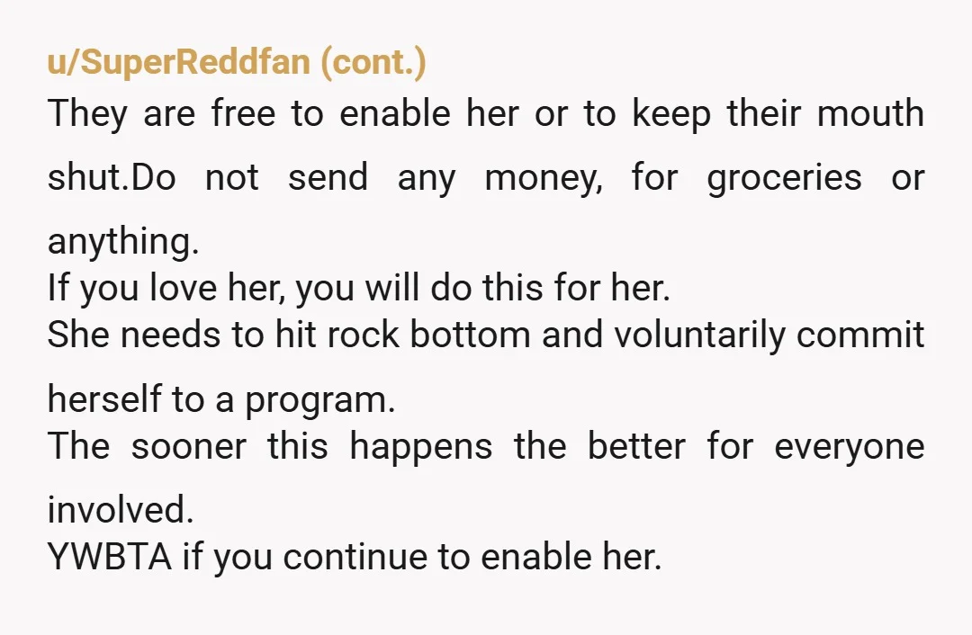u/TaintedButtercup
If you buy her groceries and pay her bills, you are freeing up her money for playtime. Enabling.