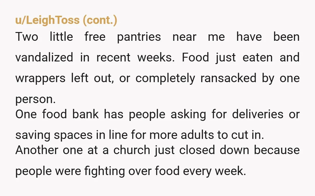 u/MezzanineSoprano Every food pantry is different and they just do the best they can. Larger cities tend to have better supported food assistance organizations than rural areas. Cuts to federal...