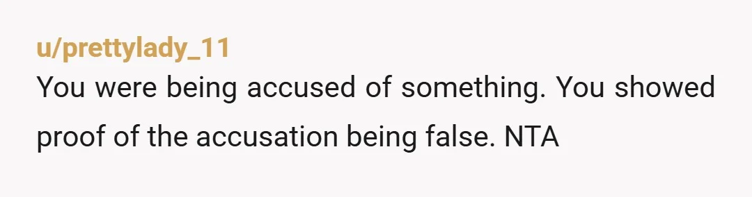 u/ezbutneverconvenient
NTA,don't just drop it when your reputation and work ethic is in question