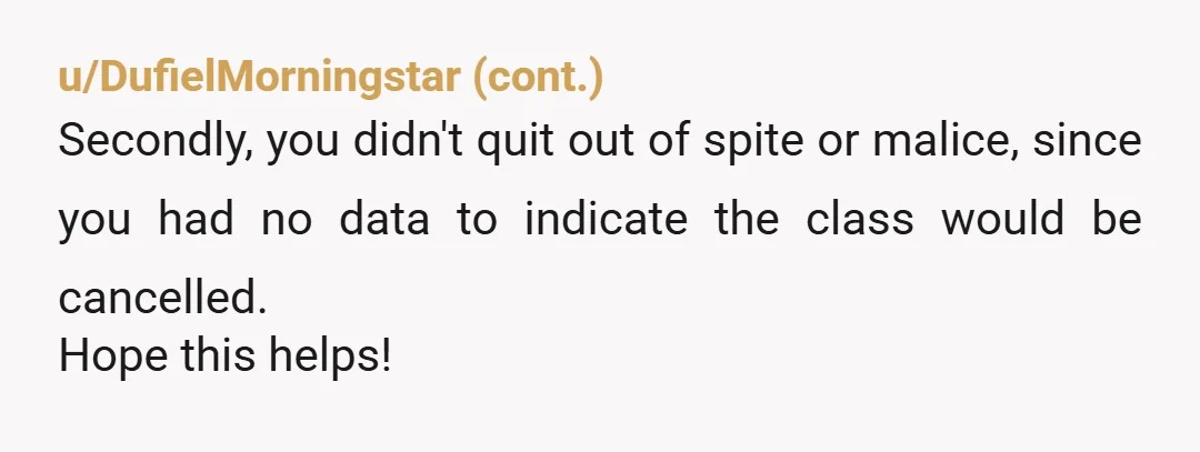 u/ninchenchan NTA and don't feel bad about it. They literally forced you to quit. But what you should really do is start drawing again. Most really great artists believe their...