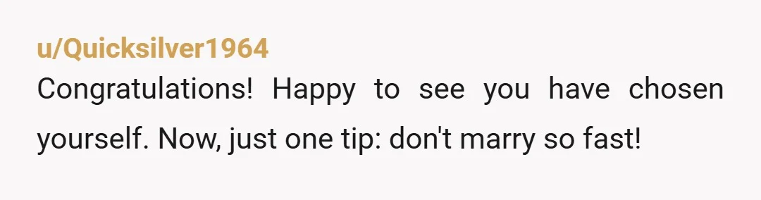 u/CorgiManDan
Good for you.
If you live in Hawaii, Mississippi, North Carolina, South Dakota, Utah, or Illinois, I'd sue for Alienation of Affection.