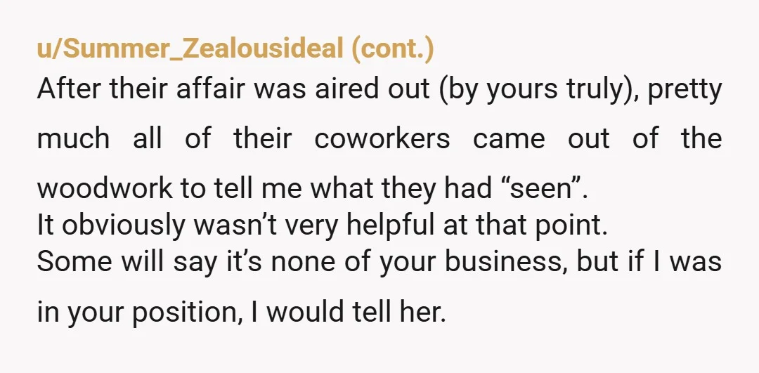 u/PepperJacs If she's your friend then I think I'd have to say something along the lines of he does have a good female friend in the office that I know...