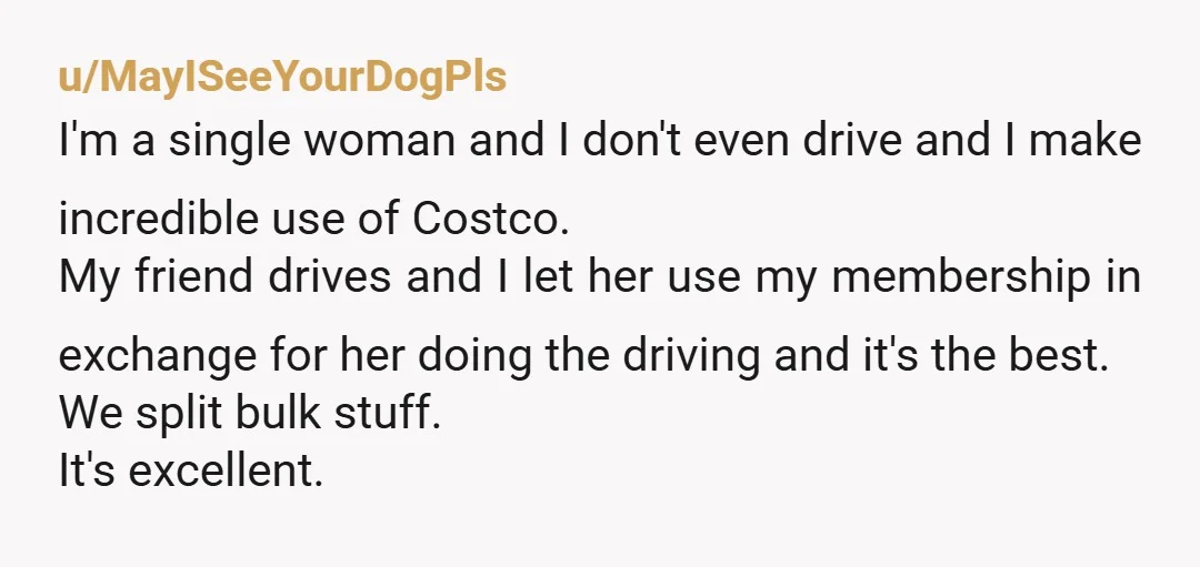 u/Perfectimperfectguy
I pay the executive membership which is $120 and it pays for itself just with the percentage i get back from getting gas.
And i'm single.