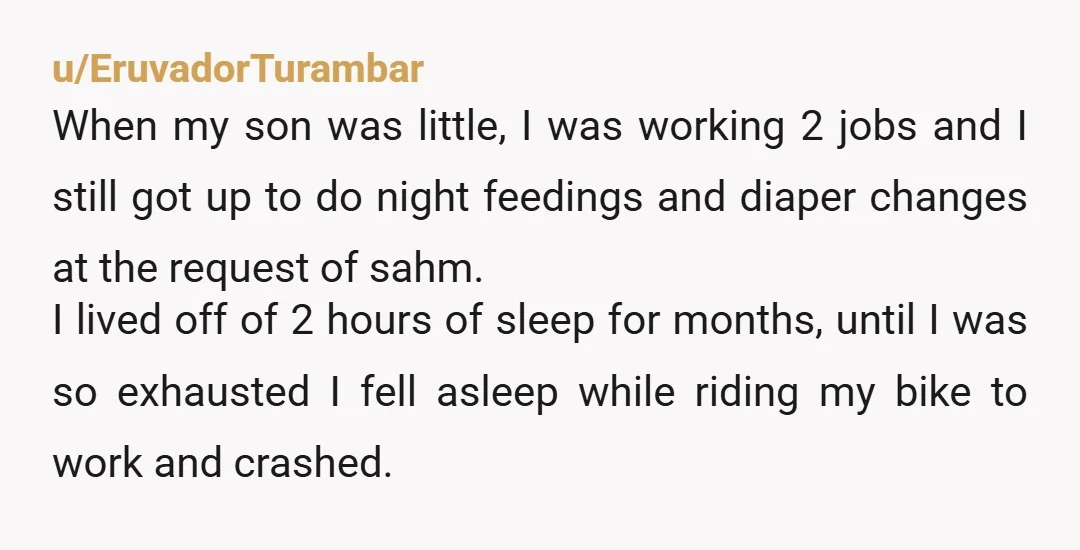 u/Fabulous-Grand-3470
I always said why should we both be tired? If I’m breastfeeding then I have to get up anyways, he can sleep and then relieve me during the day!