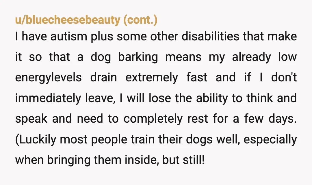 u/stumpfucker69 NTA. It sounds like your friend has a support dog rather than a service dog. I do think support dogs can have a valid purpose, but ultimately they are...