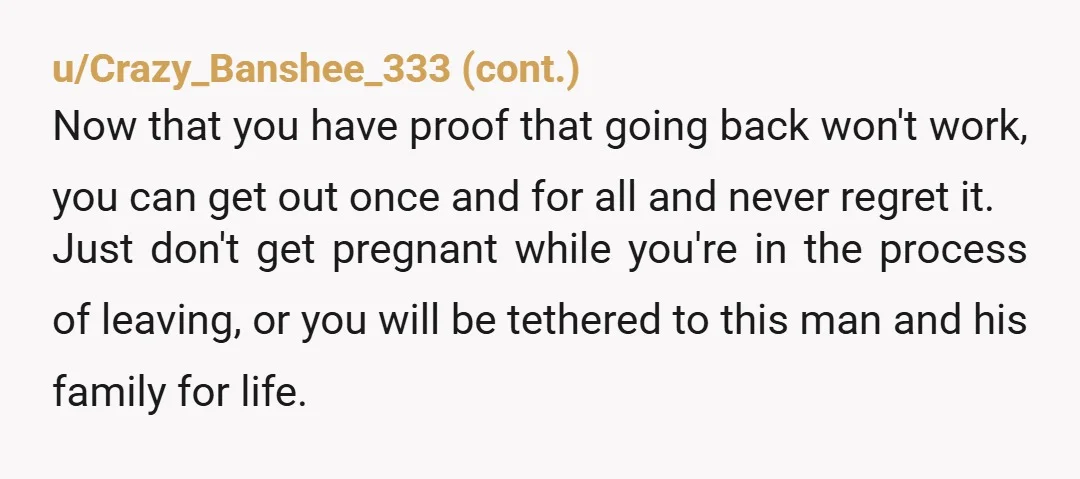u/Mitten-65 I’m so sorry. Your situation sounds like a nightmare. I did not go back, I just left. You said yourself that you were happier, and felt yourself. There’s your...