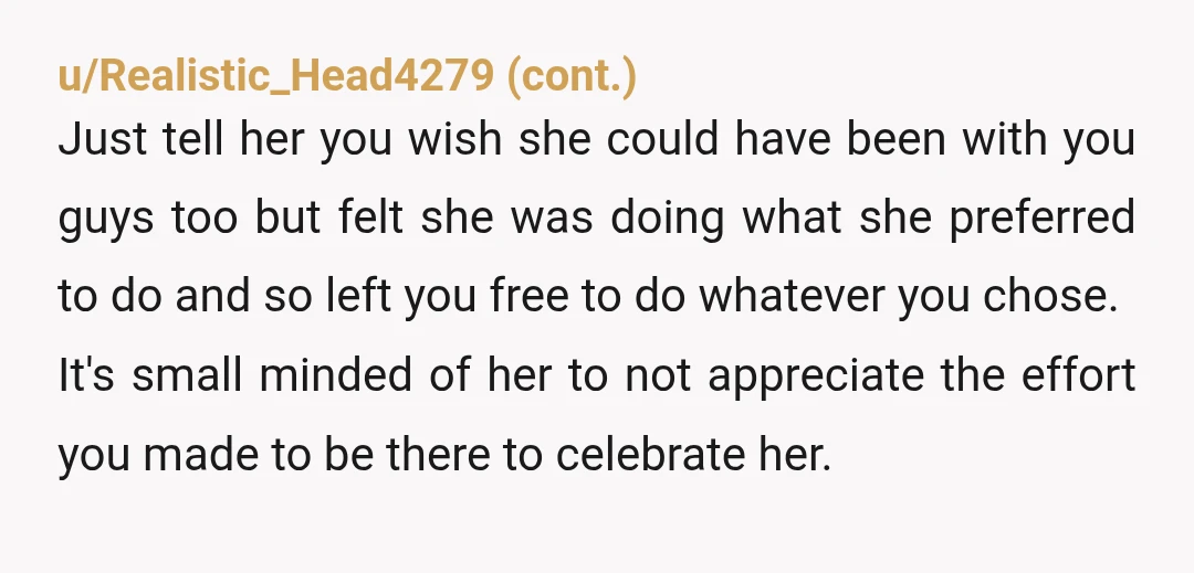 u/PassComprehensive425 NTA- Your cousin was "disappointed" because her mom made a good chunk of Sunday all about errands mostly for herself instead of focusing on your cousin. Your cousin needed...