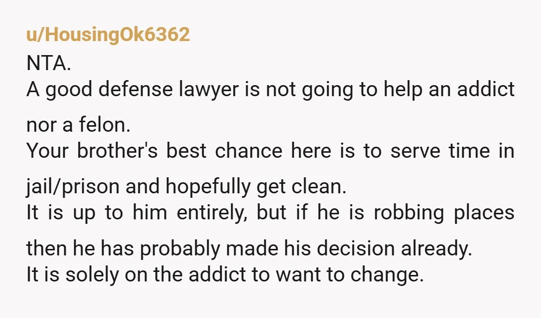 said that people do not treat relatives like this He's right. Doesn't sound like any brother to me. I think I'd send him a postcard from some far away land...