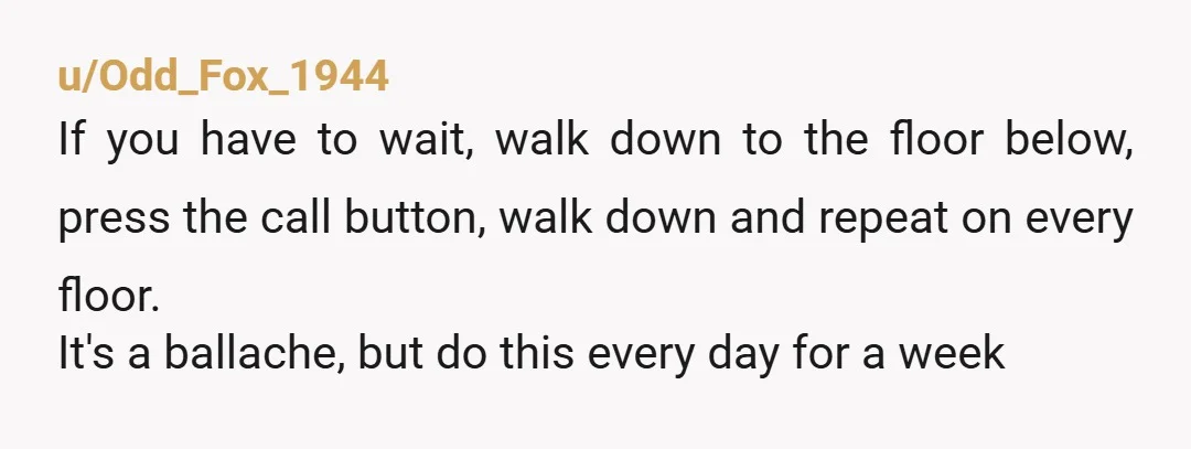 u/NoPerformance6534 Send the elevator to the 8th floor then hit the call button so it stops on the way back down. Hold it open and press all the buttons. The...