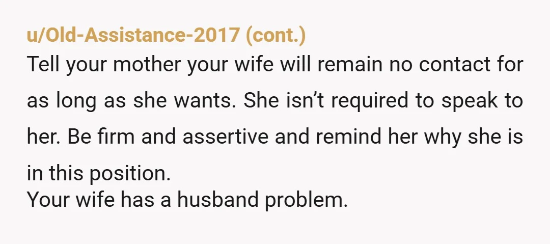u/Nothingcomesup
"If you want any more calls from me you leave my wife out of this, mom."