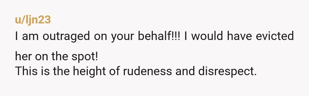 u/iamreeterskeeter Stop worrying about your MIL's fee fees! She is a guest and her actions warrant eviction.
