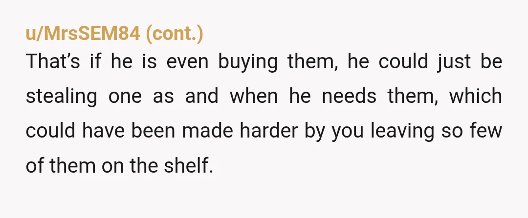 u/not_bonnakins Who cares if you bought the entire stock or left some on the shelf? They are for sale. If they are all sold, the store owner is responsible for...