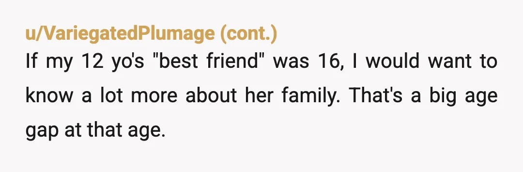 u/Sunnyok85 Your 16 year old is mentally 12. She’s being given an option to fly alone to attend a concert with a 12 year old that you have never met,...