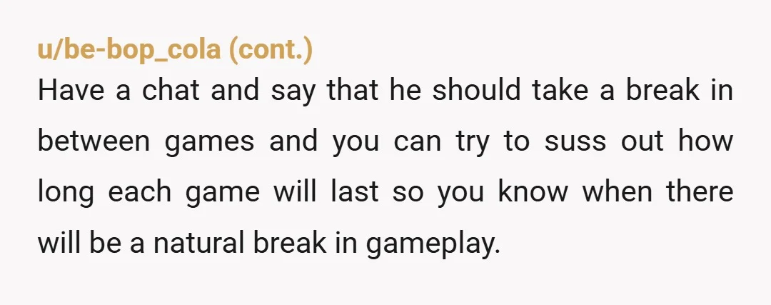 u/BrewUO_Wife Hey! I am also a wife of a gamer who likes to play these games. I’ve also had to have the discussion with him about his gaming habits. I...