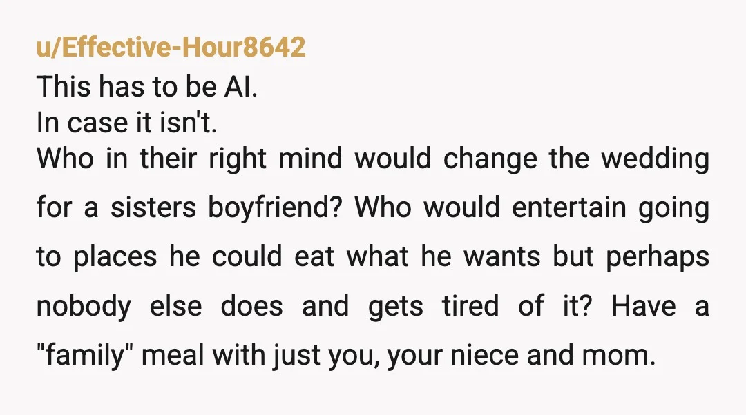 u/EmilyAnne1170
Using the word “forced” in this context (changing your wedding food) is ridiculously inappropriate.
ESH.