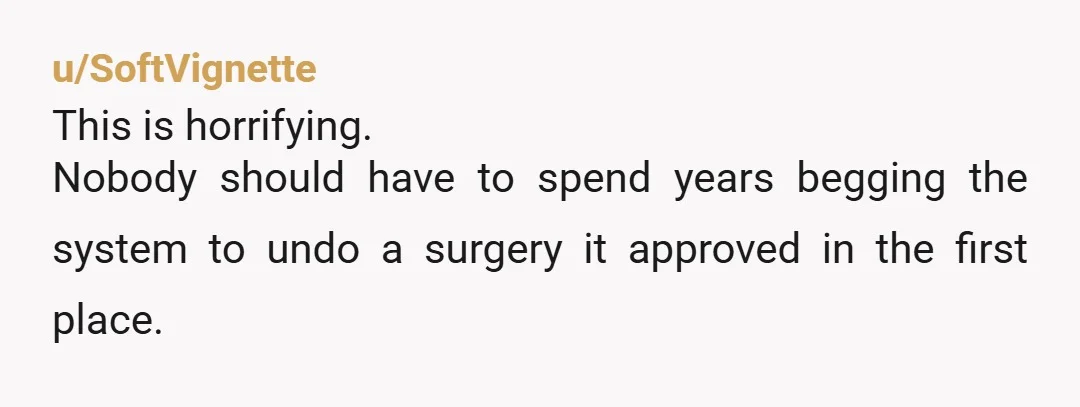 u/Lectrice79 If it's causing you pain and is debilitating to your health, it's not a cosmetic issue. It wasn't cosmetic when you had it done if it was pressing on...
