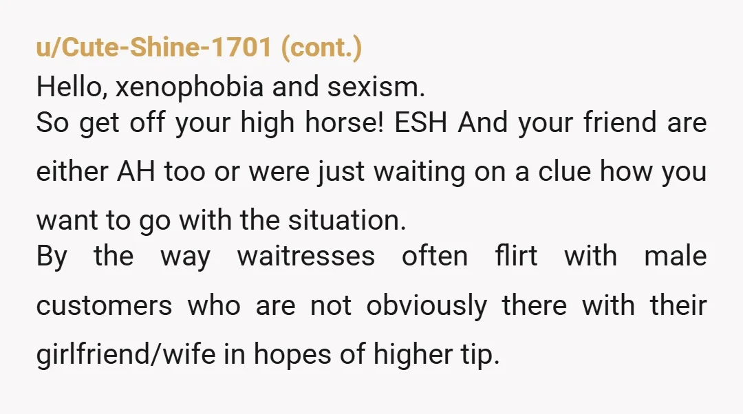 u/CloverJun NTA! idk what kind of "mates" sit there smiling while their friend gets casually targeted with a slur but they are disgusting. the fact that they expected you to...