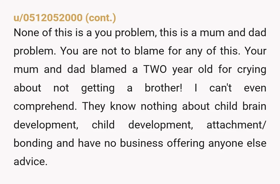 u/sukha_para NTA. It’s perfectly ok to want a brother when you have multiple sisters — and it’s completely stupid to tell a little boy to man up. There are healthy...
