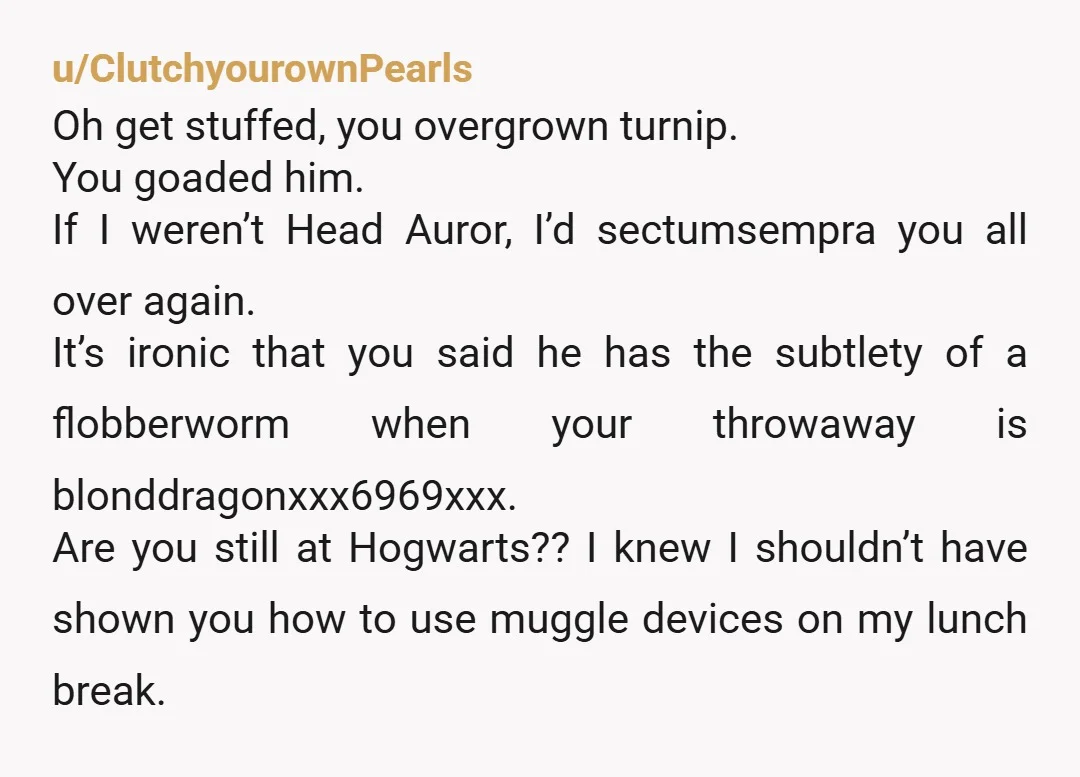 u/AggravatingWing6017 Dear Mr. M., How do you do? It has come to our attention that you went on a very public forum defending your conduct during a certain incident, revealing...