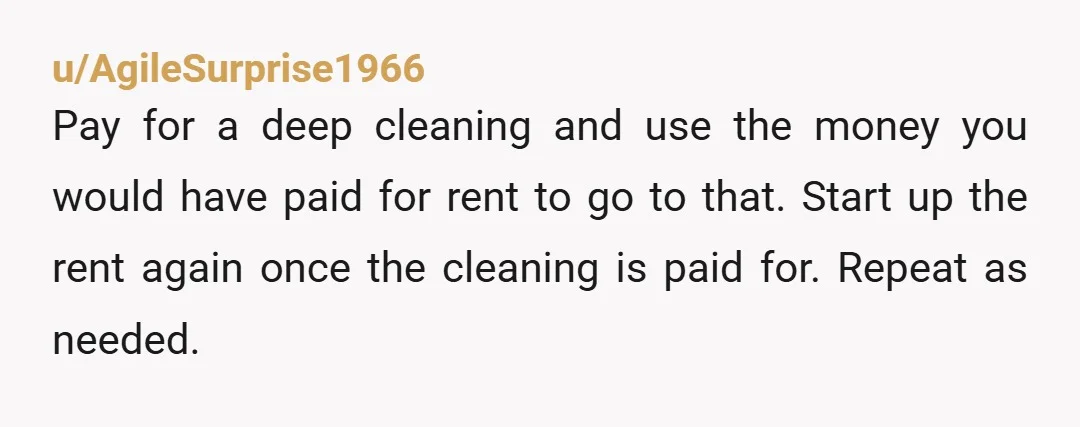 u/Ok_Educator_7079 Hey, been there. Unfortunately, no intervention is going to make them change. I cleaned, organized , etc.,  and things just fall back to the way it was. And the...