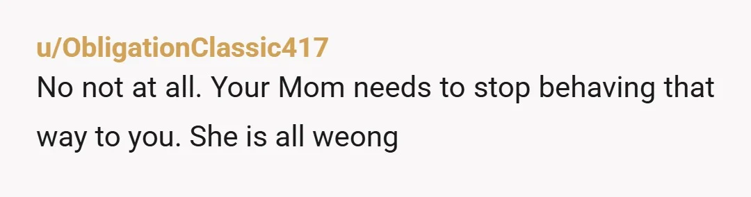 u/throwawayeverynight You need to leave ASAP. I’m 51 and my 80 year old mom has been with me since February helping me post kidney transplant . She even goes with...